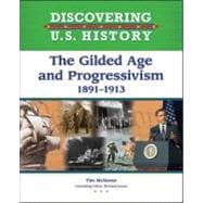 The Gilded Age and Progressivism 1891-1913