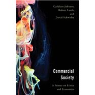 Commercial Society A Primer on Ethics and Economics