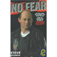 No Fear : The True Story of My Deadly Life after the SAS