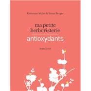 Ma petite herboristerie - antioxydants