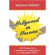 Hollywood in Havana,9780226593555