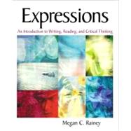 Expressions : An Introduction to Writing, Reading, and Critical Thinking