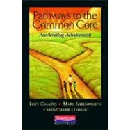 Pathways to the Common Core : Accelerating Achievement