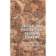 Critical And Post-critical Political Economy