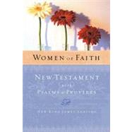 Women Of Faith New Testament With Psalms & Proverbs