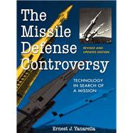 The Missile Defense Controversy: Strategy, Technology, and Politics, 1955-1972