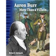 Aaron Burr - More Than a Villain