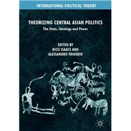 Theorizing Central Asian Politics