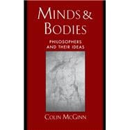 Minds and Bodies Philosophers and Their Ideas