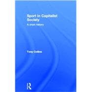 Sport in Capitalist Society: A Short History