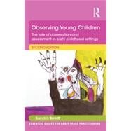 Observing Young Children: The role of observation and assessment in early childhood settings