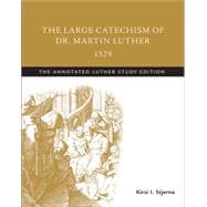 The Large Catechism of Dr. Martin Luther, 1529