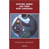 Mothers, Babies and Their Body Language