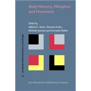 Body Memory, Metaphor and Movement