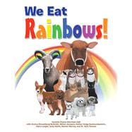 We Eat Rainbows!