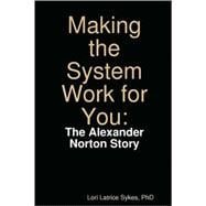 Making the System Work for You