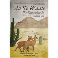 Au Te Waate / We Remember It
