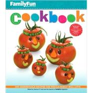 FamilyFun Cookbook; 500 Irresistible Recipes the Whole Family Will Love