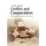 Conflict and Cooperation Institutional and Behavioral Economics
