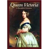 Queen Victoria : A Biographical Companion,9781851093557