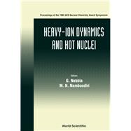 Heavy-Ion Dynamics and Hot Nuclei