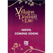 Villains Are Destined to Die (novel), Vol. 1