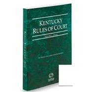 Kentucky Rules of Court - State, 2015 ed. (Vol. I, Kentucky Court Rules)