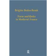 Form and Order in Medieval France: Studies in Social and Quantitative Sigillography