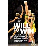 Will to Win New Zealand netball greats on team culture and leadership