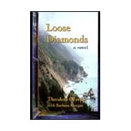 Loose Diamonds : A Novel