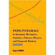 Path Integrals in Quantum Mechanics, Statistics, Polymer Physics, and Financial Markets