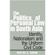 The Politics of Personal Law in South Asia