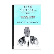 Life Stories : Profiles from the New Yorker