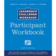 Leadership Challenge Workshop : An Introduction to the Five Practices of Exemplary Leadership