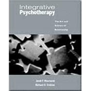 Integrative Psychotherapy The Art and Science of Relationship