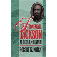 Stonewall Jackson at Cedar Mountain