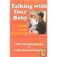 Talking with Your Baby : Family As the First School