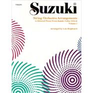 String Orchestra Arrangements to Selected Pieces from Suzuki Guitar School, Vol 1 Vol. 1 : Violin 1