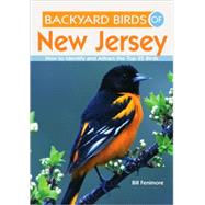 Backyard Birds of New Jersey : How to Identify and Attract the Top 25 Birds