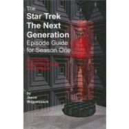 The Star Trek: The Next Generation Episode Guide for Season One: An Unofficial, Independent Guide with Critiques