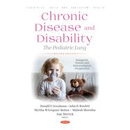 Chronic Disease and Disability: The Pediatric Lung, Second Edition. Inaugural, Genetic and Immunological Perspectives