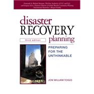 Disaster Recovery Planning Preparing for the Unthinkable (paperback)