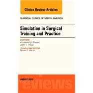 Simulation in Surgical Training and Practice
