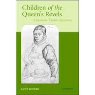 Children of the Queen's Revels: A Jacobean Theatre Repertory