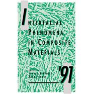 Interfacial Phenomena in Composite Materials '91: Proceedings of the Second International Conference Held 17-19 September, 1991 in Leuven, Belgium