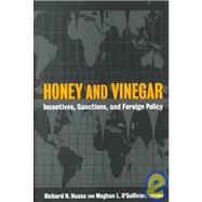 Honey and Vinegar Incentives, Sanctions, and Foreign Policy