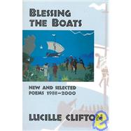 Blessing the Boats: New and Selected Poems 1988-2000