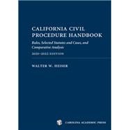 California Civil Procedure Handbook 2021-2022: Rules, Selected Statutes and Cases, and Comparative Analysis, 2021-2022 Edition