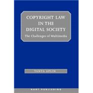 Copyright Law in the Digital Society The Challenges of Multimedia