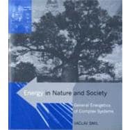 Energy in Nature and Society General Energetics of Complex Systems